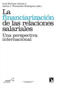 La financiarización de las relaciones salariales, de Alonso, Luís Enrique | portada del libro