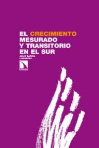 El crecimiento mesurado y transitorio en el Sur, de JULIO GARCíA CAMARERO | portada del libro