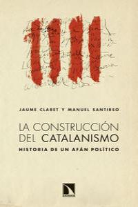 La construcción del catalanismo, de JAUME CLARET | portada del libro