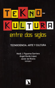 Teknokultura entre dos siglos | portada del libro
