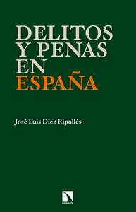 Delitos y penas en España, de Díez Ripollés, José Luis | portada del libro