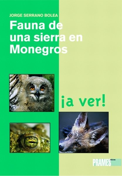 FAUNA DE UNA SIERRA DE MONEGROS, de SERRANO BOLEA, JORGE | portada del libro