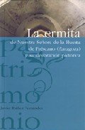 ERMITA DE NUESTRA SEÑORA DE LA HUERTA DE FRESCANO (ZARAGOZA) Y SU DECORACION PICTORICA, LA, de Javier Ibáñez Fernández | port