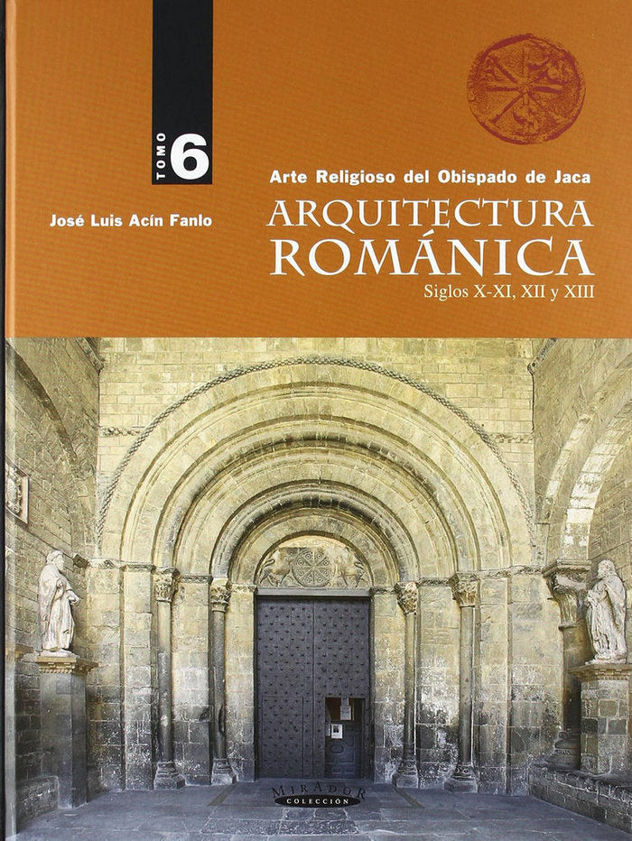 ARQUITECTURA ROMANICA SIGLOS X-XI, XII Y XIII, de ACIN FANLO | portada del libro