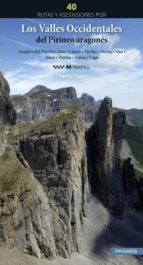 40 RUTAS Y ASCENSIONES POR VALLES OCCIDENTALES PIRINEO ARAG, de CHEMA TAPIA | portada del libro