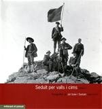SEDUïT PER VALLS I CIMS I (1865-1914), de ROMA I CASANOVAS, FRANCESC COORD. | portada del libro