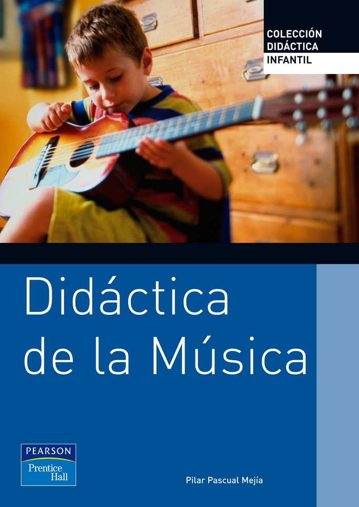 DIDÁCTICA DE LA MÚSICA PARA EDUCACIÓN INFANTIL, de Pascual Mejía, Pilar | portada del libro