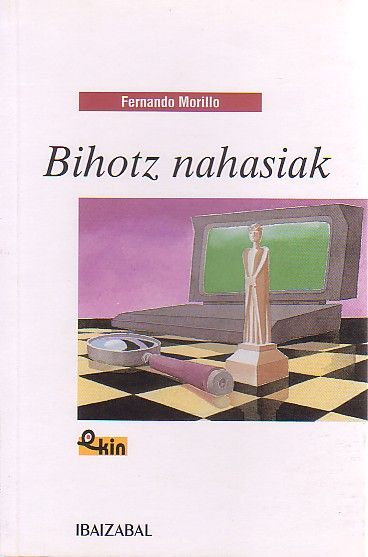Bihotz nahasiak, de Morillo Grande, Fernando | portada del libro
