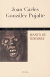 MANYA DE TENEBRES, de GONZALEZ PUJALTE | portada del libro