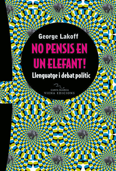 No pensis en un elefant!, de Lakoff, George | portada del libro