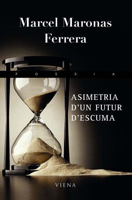 ASIMETRIA D'UN FUTUR D'ESCUMA, de MARONAS I FERRERA | portada del libro