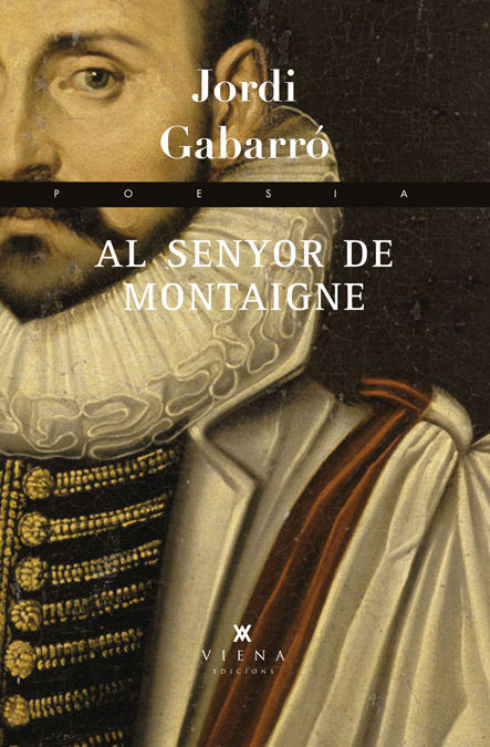 Al senyor de Montaigne, de Gabarró Serra, Jordi | portada del libro
