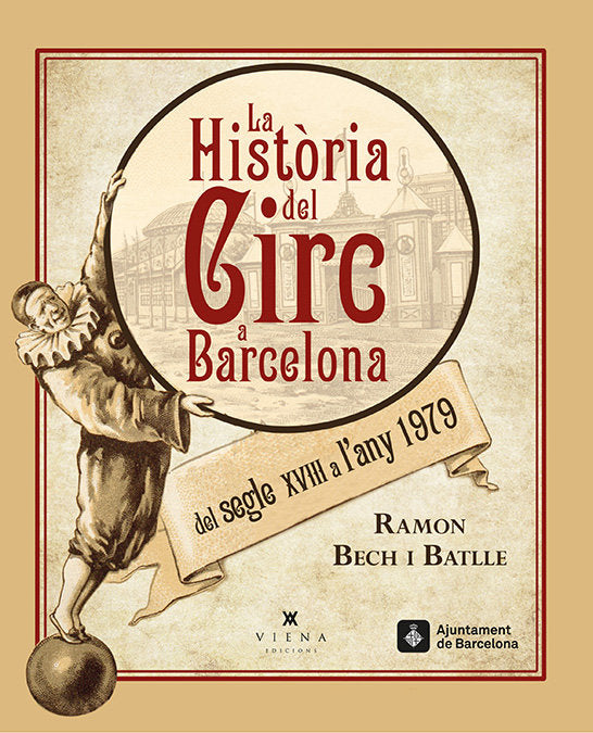 La història del circ a Barcelona del segle XVIII a l'any 1979, de Bech i Batlle | portada del libro