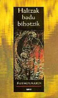 Haltzak badu bihotzik, de Mendiguren Bereziartu, Iñaki | portada del libro