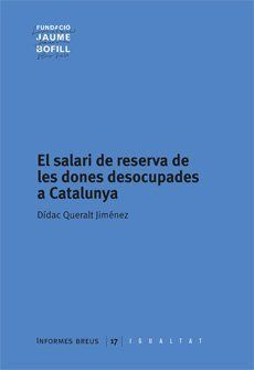 SALARI DE RESERVA DE LES DONES DESOCUPADES A CATALUNYA, EL, de QUERALT JIMENEZ, DIDAC | portada del libro