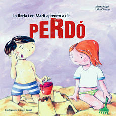 La Berta i en Martí aprenen a dir perdó, de Augé Domínguez, Mireia | portada del libro