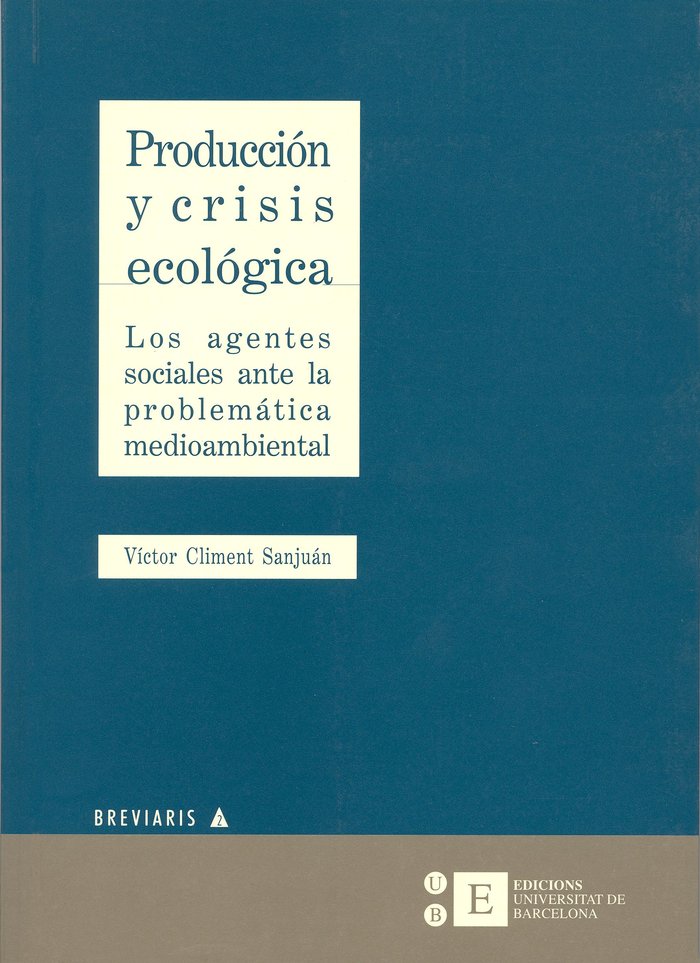 Producción y crisis ecológica. Los agentes sociales ante la problemática medioambiental, de Climent Sanjuan | portada del lib