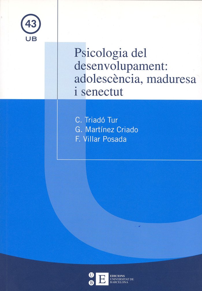 Psicologia del desenvolupament: adolescència, maduresa i senectut, de Triadó Tur | portada del libro