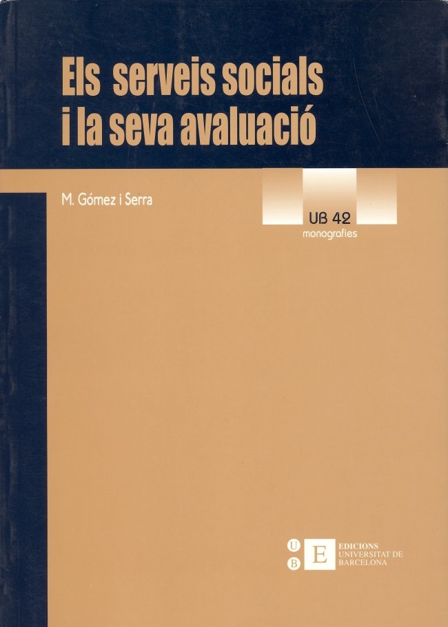 Serveis socials i la seva avaluació, Els. Els models d'avaluació aplicats als serveis i programes so, de Gómez Serra | portad