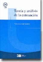 Teoría y análisis de la entonación, de FRANCISCO JOSE CANTERO | portada del libro