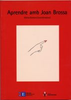 Aprendre amb Joan Brossa, de GLORIA BORDONS | portada del libro