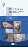 Protohistoria. Pueblos y culturas en el Mediterráneo entre los siglos XIV y II a.C., de Munilla Cabrillana | portada del libr