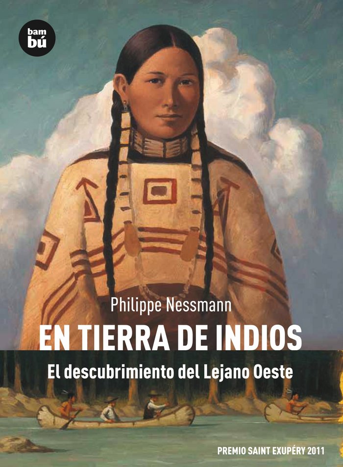 En tierra de indios. El descubrimiento del Lejano Oeste, de Nessmann, Philippe | portada del libro