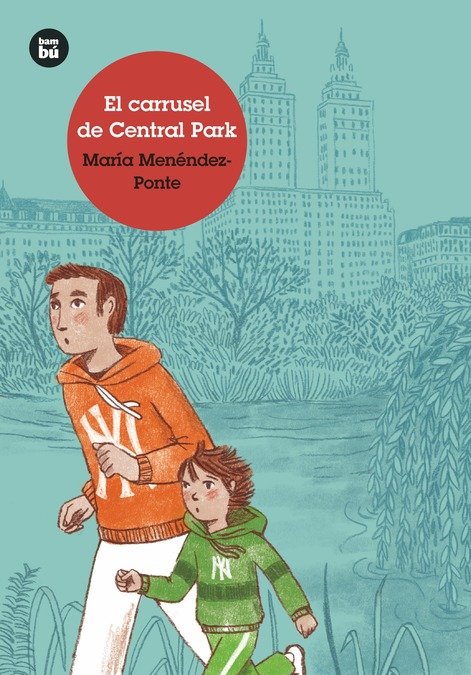 El carrusel de Central Park, de Menéndez-Ponte Cruzat, María | portada del libro