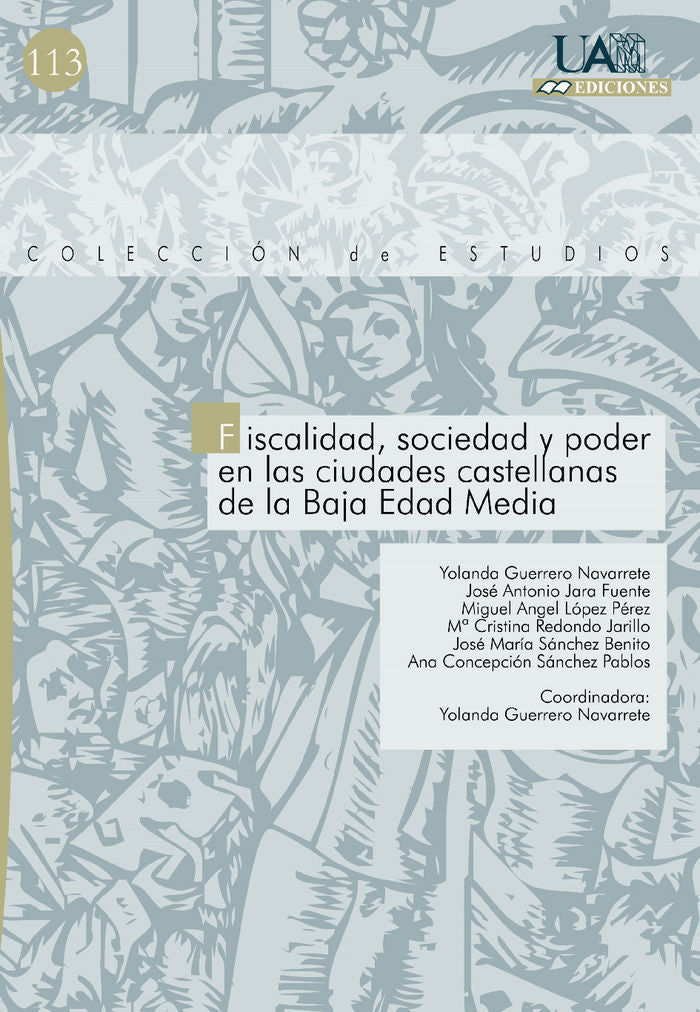 Fiscalidad, sociedad y poder en las ciudades castellanas de la Baja Edad Media, de Guerrero Navarrete | portada del libro