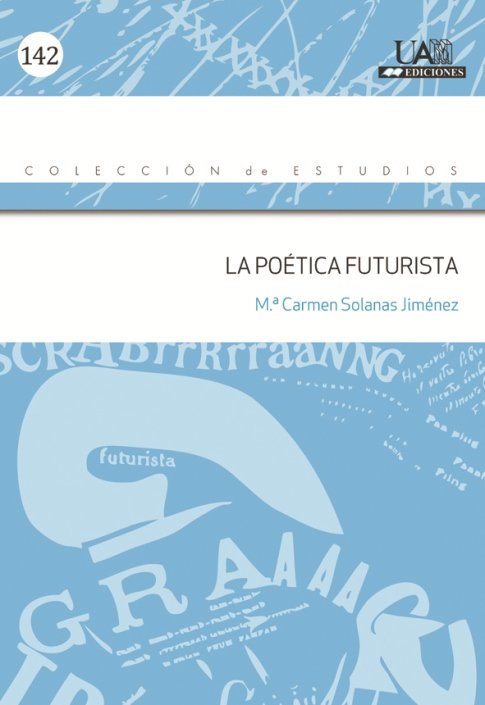 La poética futurista, de Solanas Jiménez, Mª Carmen | portada del libro