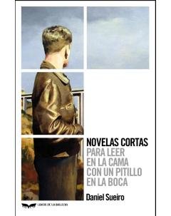 Novelas cortas para leer en la cama con un pitillo en la boca, de Sueiro Rodríguez | portada del libro