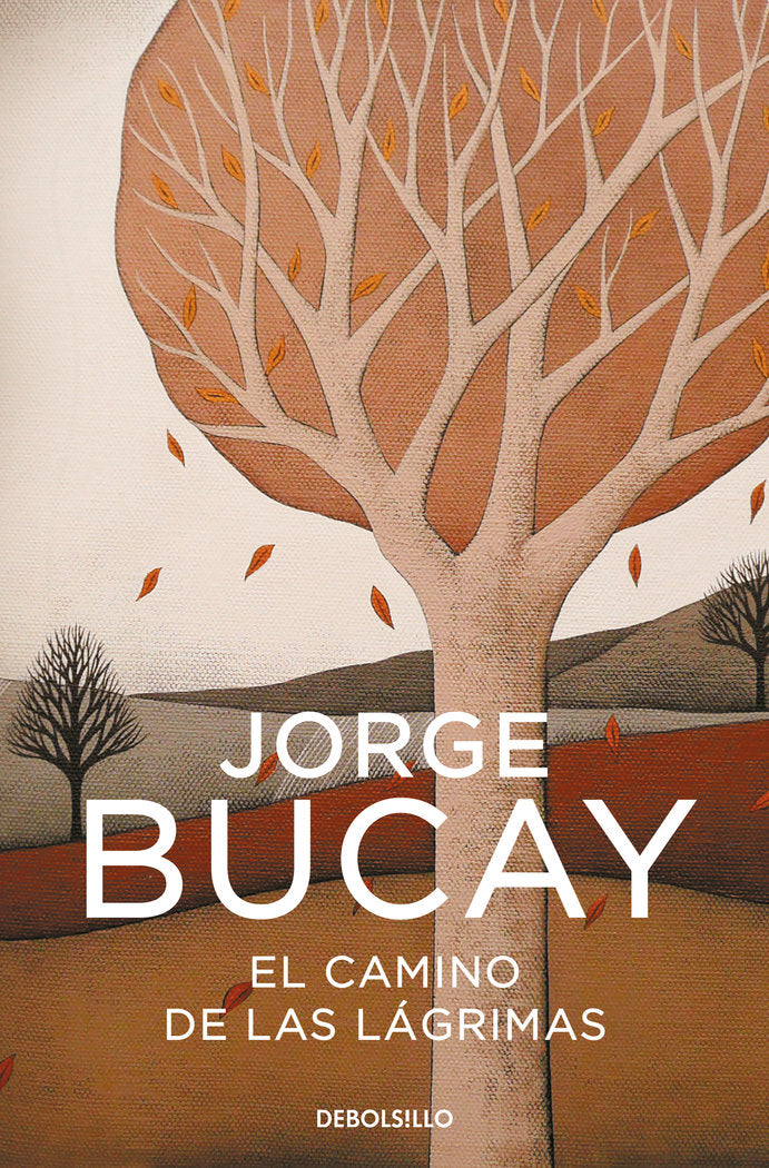 El camino de las lágrimas, de Bucay, Jorge | portada del libro