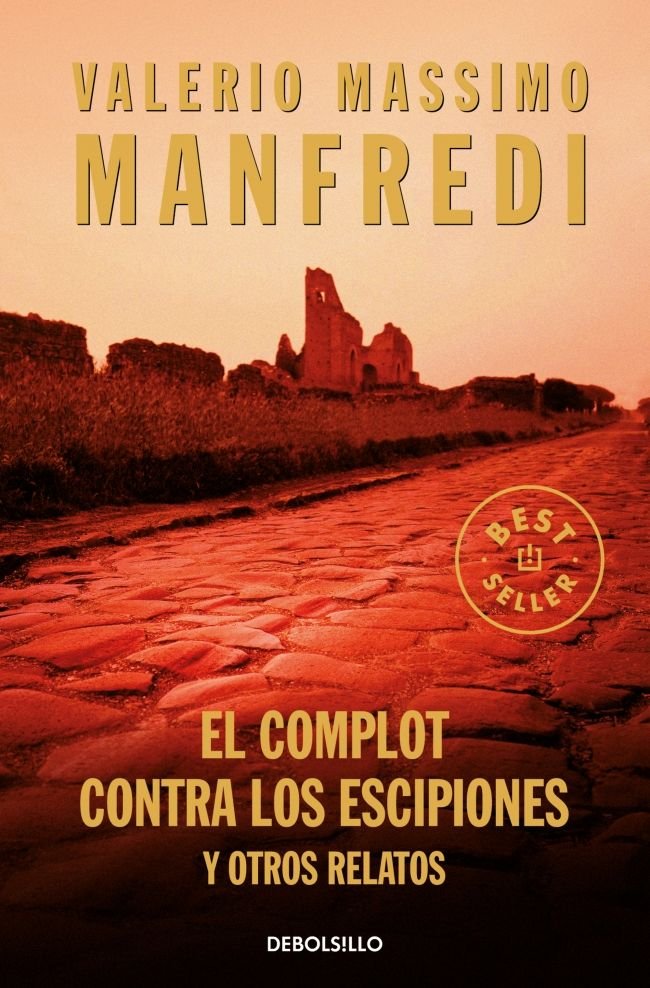 El complot contra los escipiones y otros relatos, de Manfredi, Valerio Massimo | portada del libro