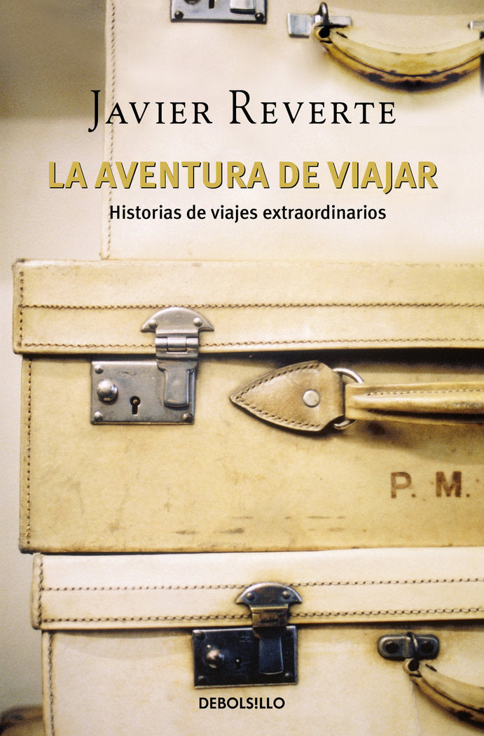 La aventura de viajar, de Reverte, Javier | portada del libro