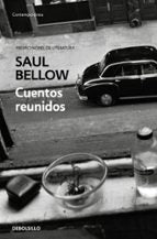 Cuentos reunidos, de Saul Bellow | portada del libro
