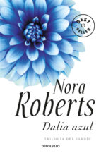 Dalia azul (Trilogía del jardín 1), de Nora Roberts | portada del libro