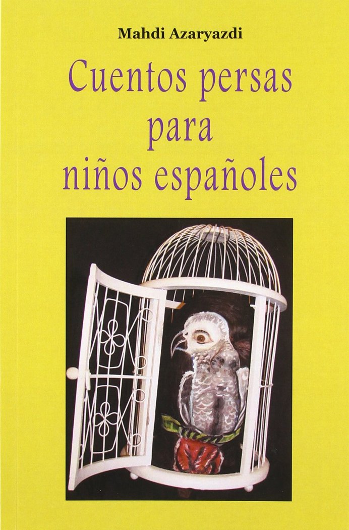 Cuentos persas para niños españoles, de Azaryazdi, Mahdi | portada del libro