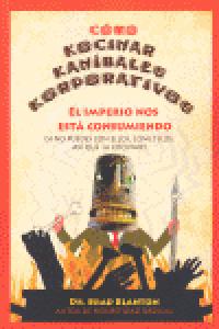 Cómo kocina kan¡bales korporativos, de BRAD BLANTON | portada del libro