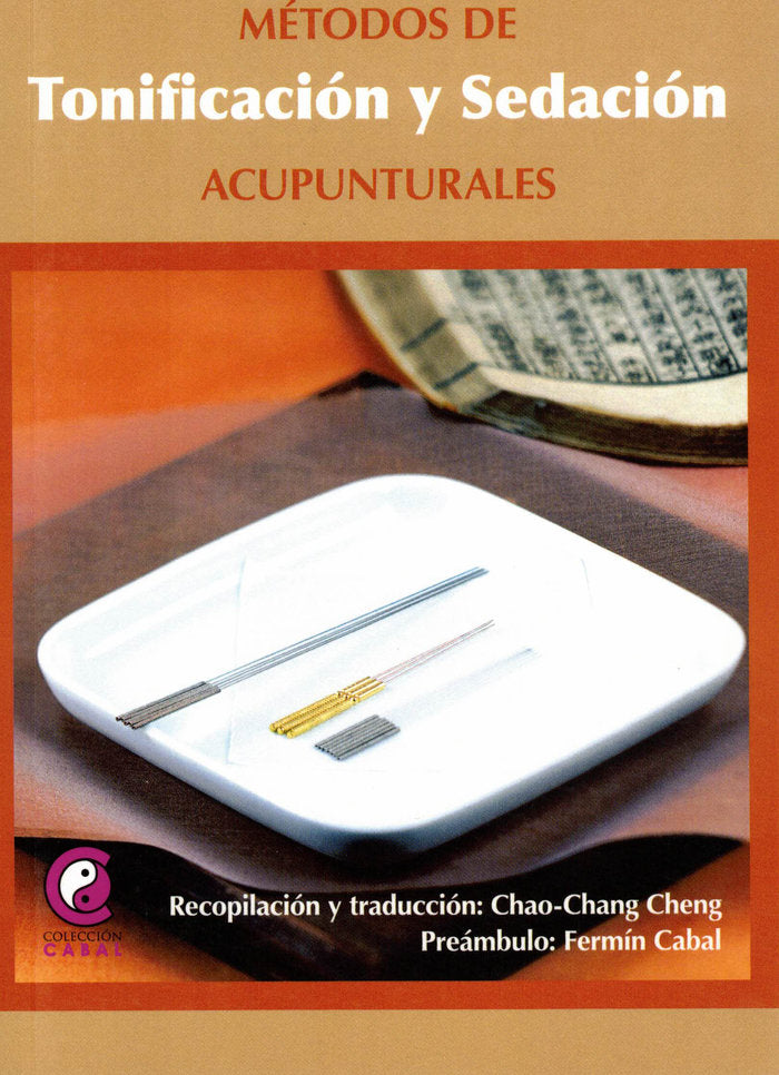 Métodos de Tonificación y Sedación acupunturales, de Cheng, Chao-Chang | portada del libro
