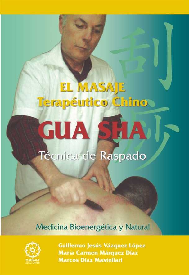 MASAJE TERAPéUTICO CHINO GUA SHA, EL, de VáZQUEZ LóPEZ | portada del libro