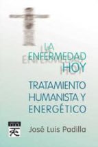La enfermedad hoy, de José Luis Padilla Corral | portada del libro