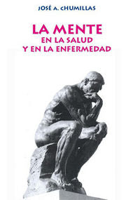 La mente, en la salud y la enfermedad, de Chumillas, José A. | portada del libro
