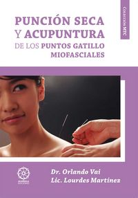 Puncion seca y acupuntura de los puntos gatillo miofasciales, de Vai, Orlando | portada del libro