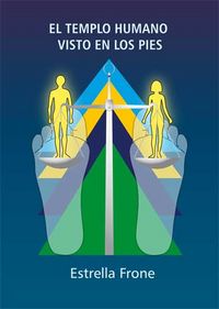 El templo humano visto en los pies, de Frone (Rumanía) | portada del libro