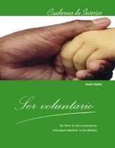 Ser voluntario, de Sastre Garcia, Jesús | portada del libro