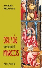 Orar 7 días con el Evangelio de Marcos, de Nieuviarts, Jacques | portada del libro