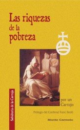 Las riquezas de la pobreza, de Por un Cartujo | portada del libro