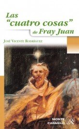 Las cuatro cosas de Fray Juan, de Rodríguez, José Vicente | portada del libro