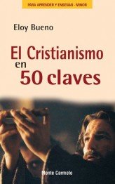 El cristianismo en 50 claves, de Bueno, Eloy | portada del libro