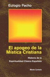 El apogeo de la Mística Cristiana, de Pacho, Eulogio | portada del libro